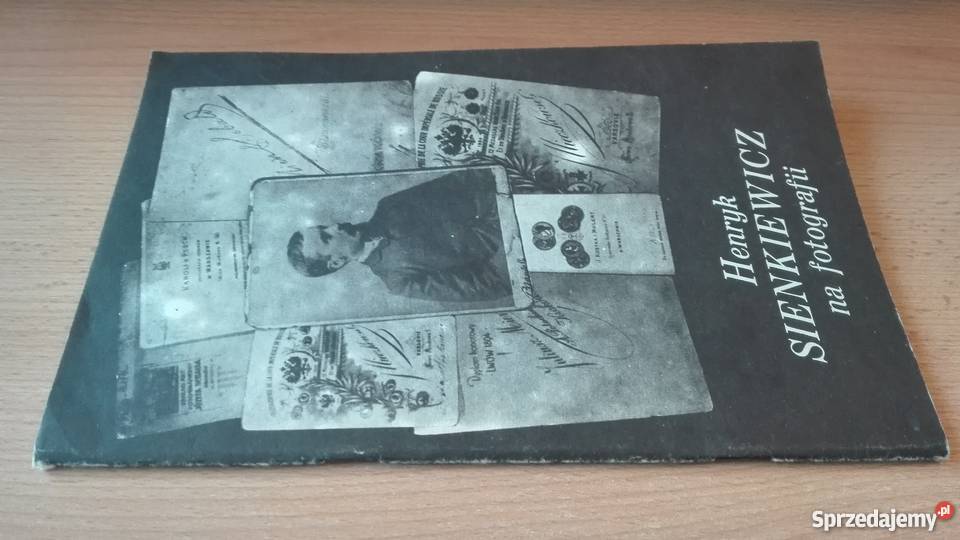 Henryk Sienkiewicz na fotografii Jerzy Kandziora album, atlas Kultura i Rozrywka