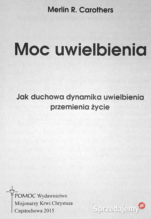 Moc uwielbienia Merlin R Carothers