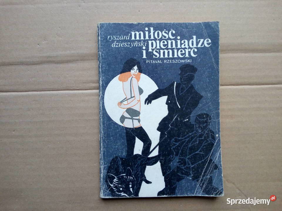 Miłość pieniądze i śmierć Ryszard Dzieszyński Sokółka sprzedam