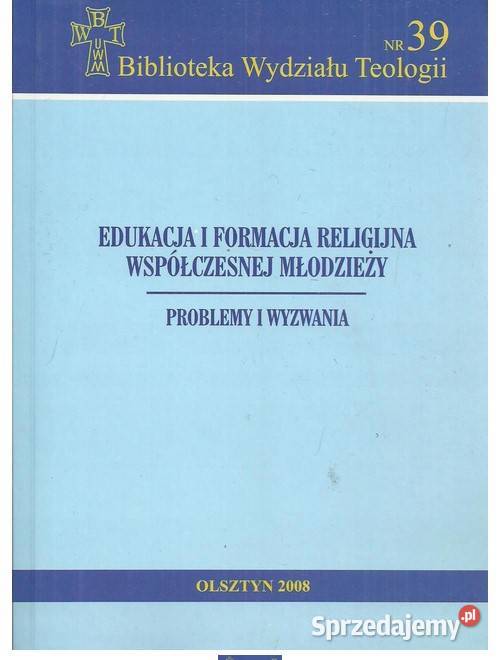 Edukacja i formacja religijna współczesnej Łódź sprzedam
