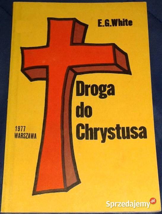Droga do Chrystusa Ellen G White Chełm