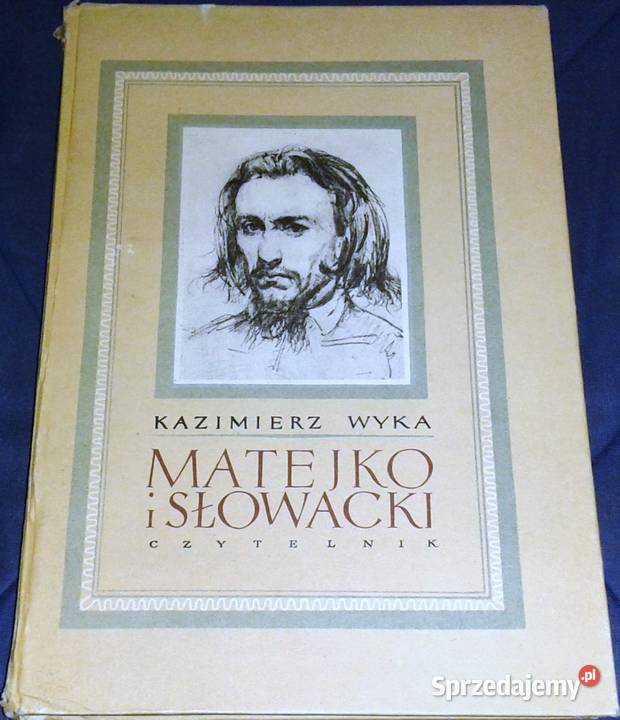 Matejko i Słowacki Wyka Kazimierz lubelskie Chełm sprzedam