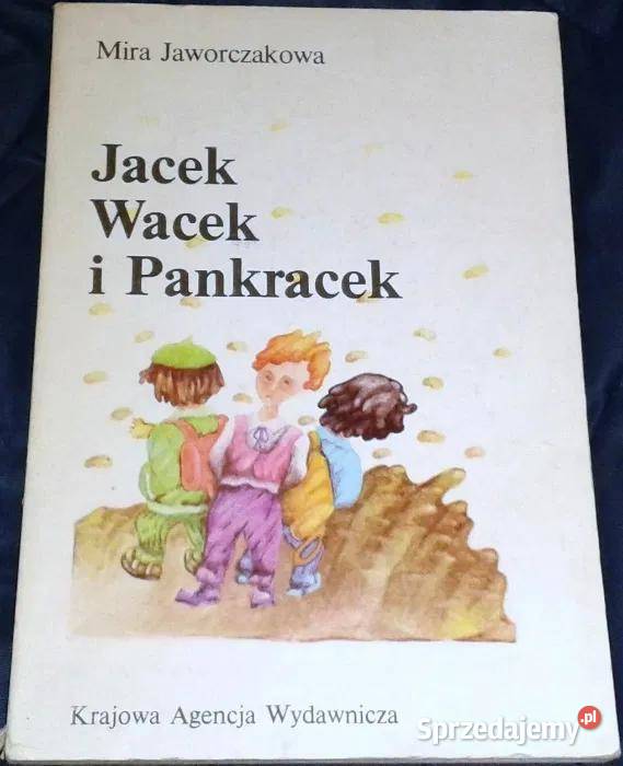 Jacek Wacek I Pankracek Tekst Pdf Jacek, Wacek i Pankracek - Mira Jaworczakowa Chełm - Sprzedajemy.pl