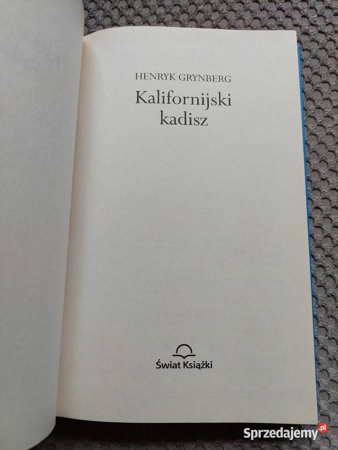 Kalifornijski kadisz Dziedzictwo Henryk Grynberg Kraków
