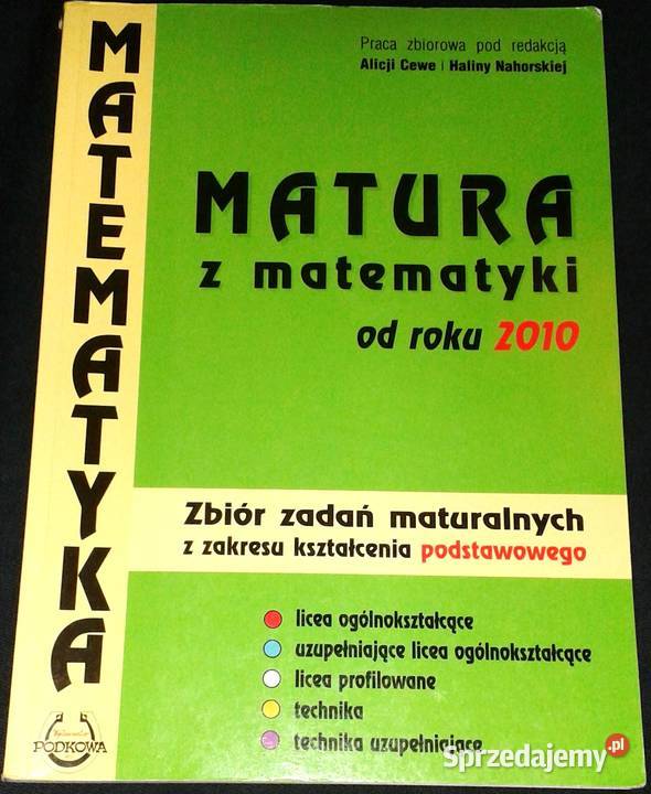 Matura z matematyki roku 2010 Zbiór zadań Alicja Chełm