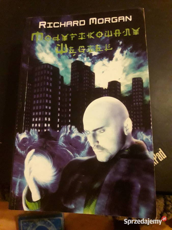 Richard Morgan Modyfikowany węgiel Proza i poezja