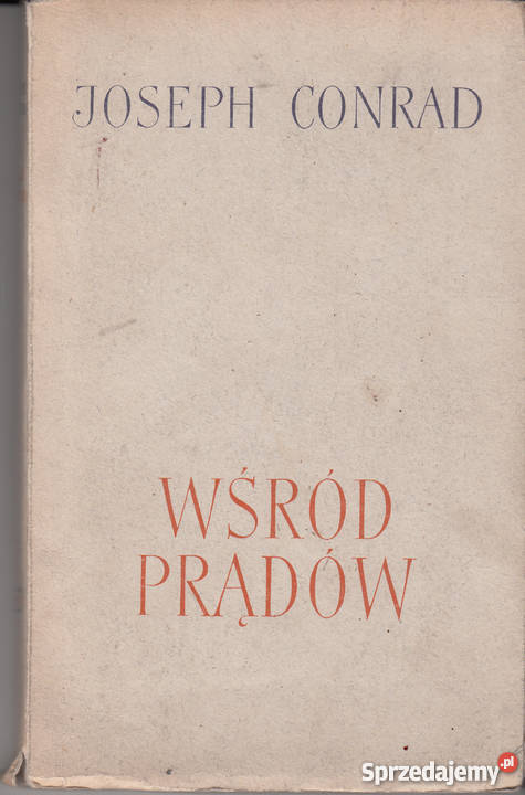 01242 WŚRÓD PRĄDÓW JOSEPH CONRAD Czyrna sprzedam