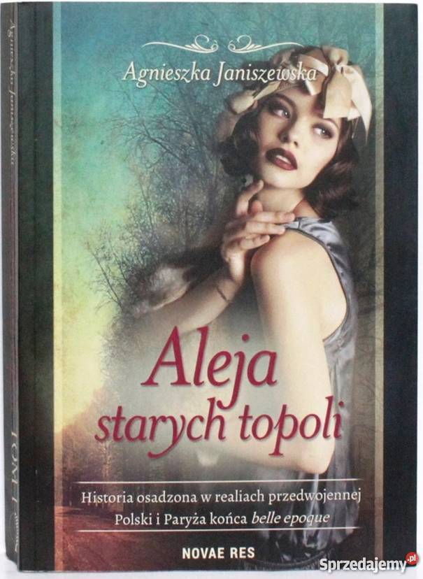 ALEJA STARYCH TOPOLI TOM 1 2 JANISZEWSKA A Rok wydania 2017 Bielsko-Biała sprzedam