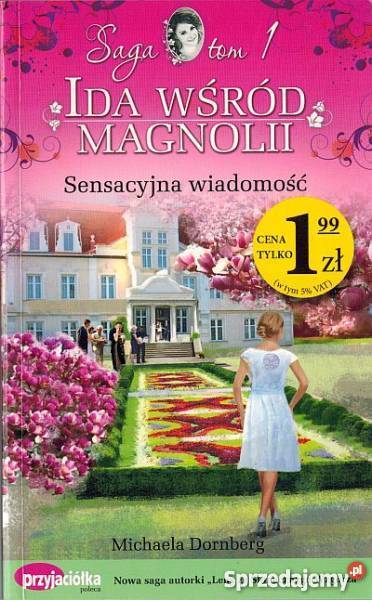 SAGA IDA WŚRÓD MAGNOLII TOM 01 SENSACYJNA kujawsko-pomorskie