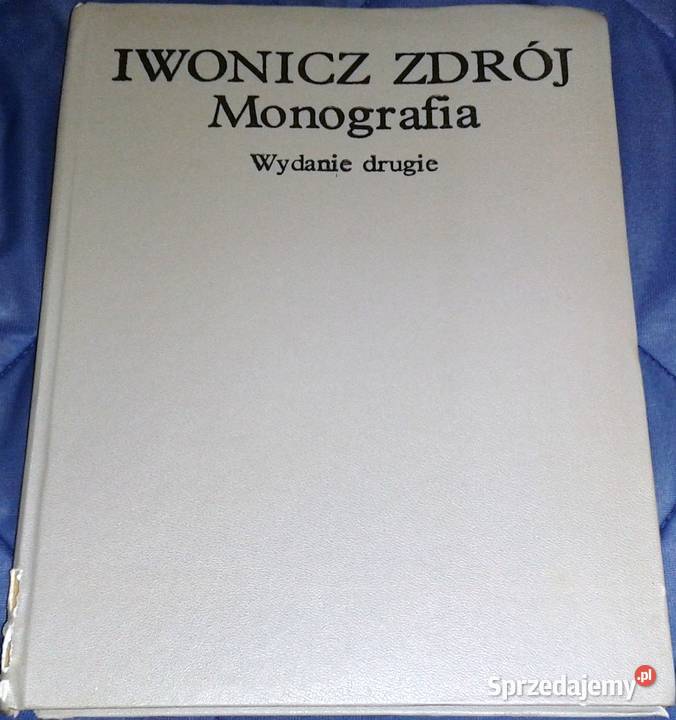 Iwonicz Zdrój Monografia E Sokołowksa J Cwanek i twarda Chełm