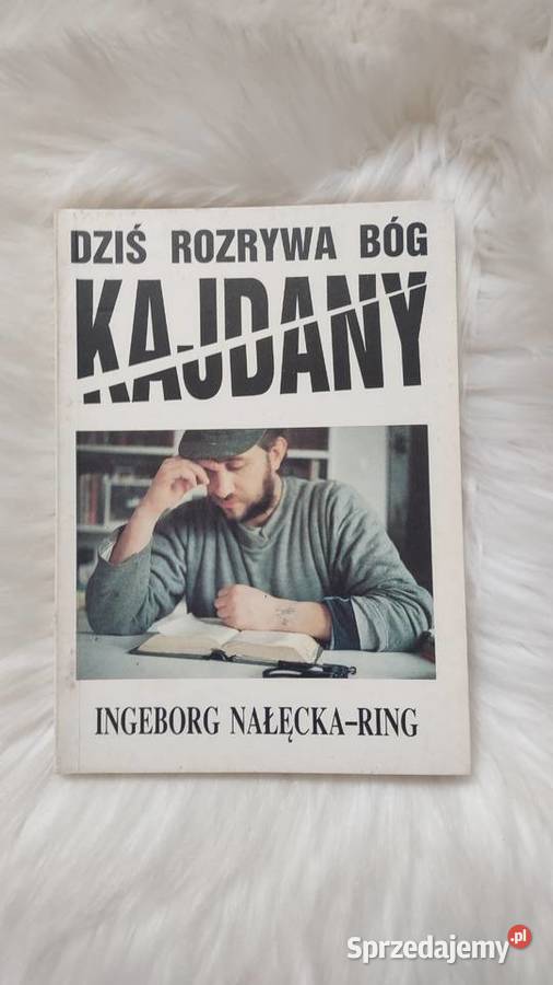 DZIŚ ROZRYWA BÓG KAJDANY Ingeborg NałęckaRink Olkusz
