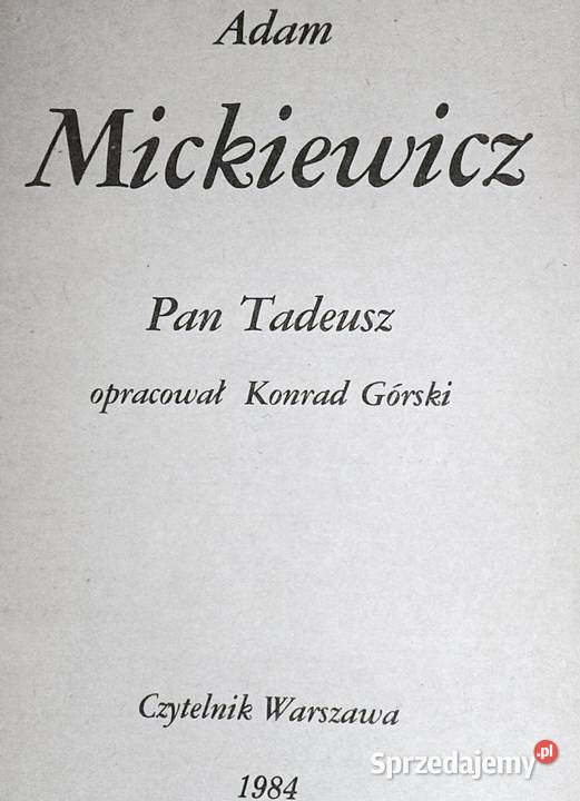 Pan Tadeusz Adam Mickiewicz Rok wydania 1984 Pozostałe Chełm sprzedam