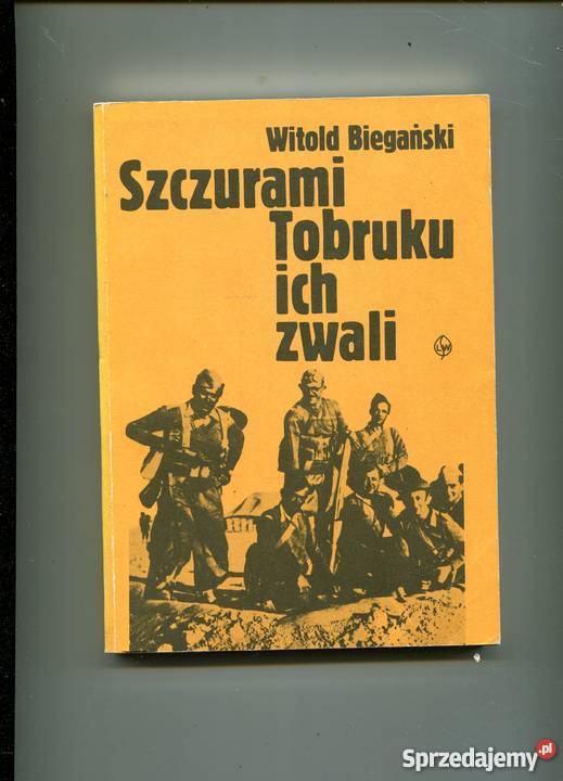 Szczurami Tobruku ich zwali Witold Biegański Szczecin sprzedam