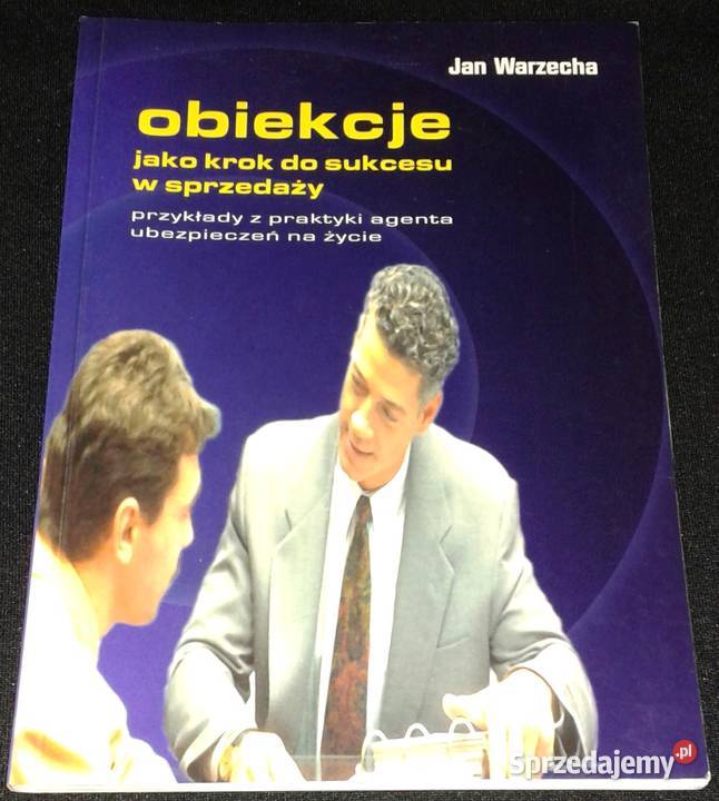 Obiekcje jako krok do sukcesu w sprzedaży Jan Chełm sprzedam