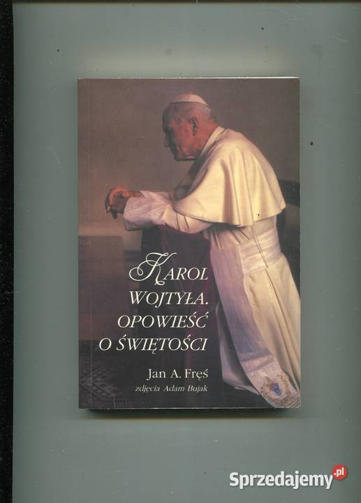 Karol Wojtyła Opowieść o świętości Szczecin sprzedam