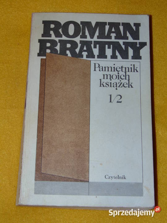 Pamiętnik moich książek 12 Roman Bratny Proza i poezja lubelskie Lublin