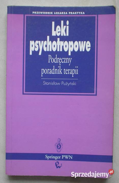 Leki psychotropowe Podręczny poradnik terapii S Kraków sprzedam