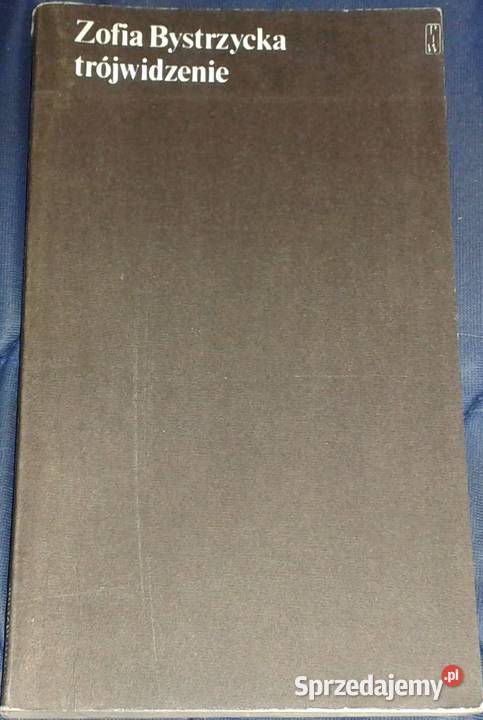 Trójwidzenie Zofia Bystrzycka Chełm