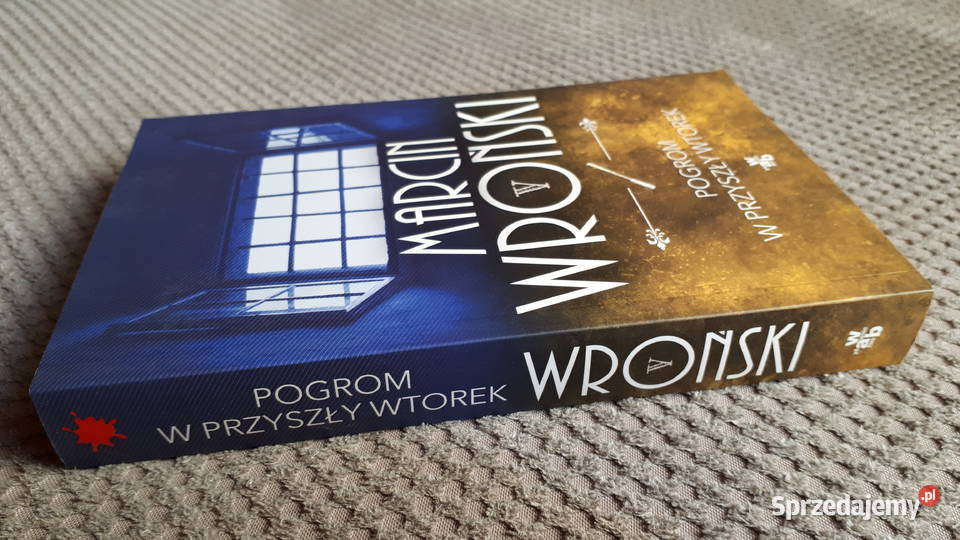 Pogrom w przyszły wtorek Marcin Wroński Kraków