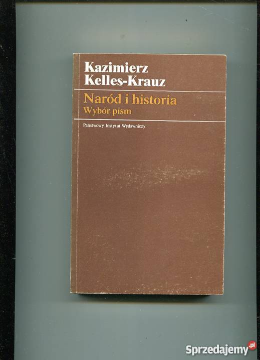 Naród i historia Wybór pism Kazimierz Szczecin
