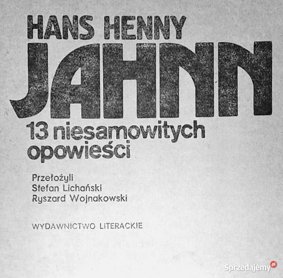 13 niesamowitych opowieści Hans Henny Jahnn Rok wydania 1990 Chełm