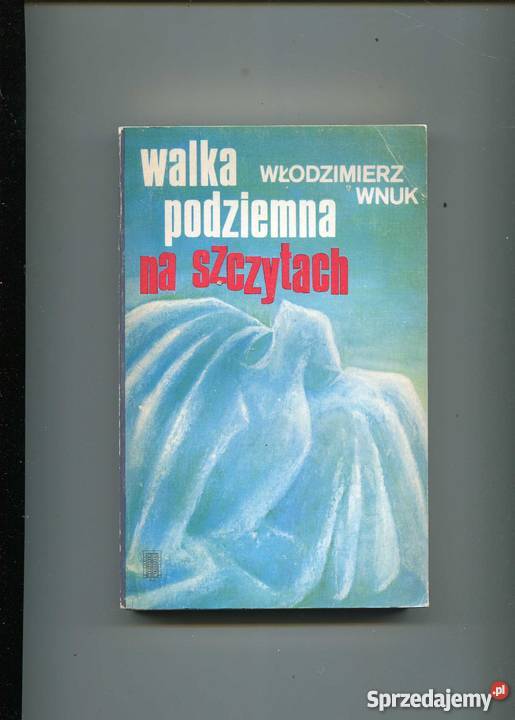 Walka podziemna na szczytach Rok wydania 1980 Szczecin