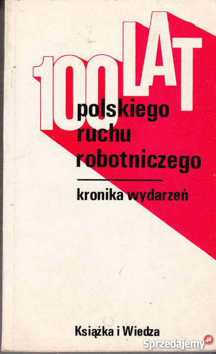 01240 100 LAT POLSKIEGO RUCHU ROBOTNICZEGO