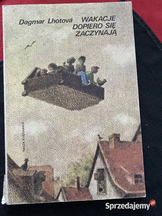 WAKACJE DOPIERO SIE ZACZYNAJADagmar Lhotova ISBN 8310086008 Lublin