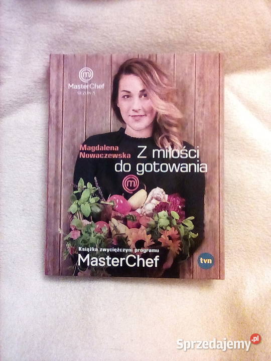 Masterchef Z miłości do gotowania Poradniki, albumy i reportaże Kraków