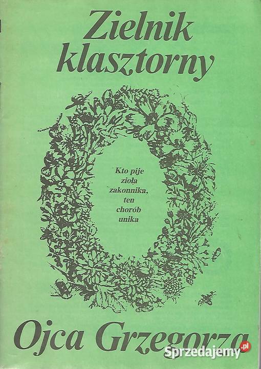 Zielnik klasztorny Ojca Grzegorza Puławy