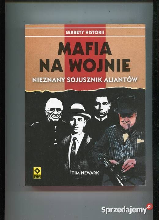 Mafia na wojnie Nieznany sojusznik aliantów Tim miękka zachodniopomorskie Szczecin