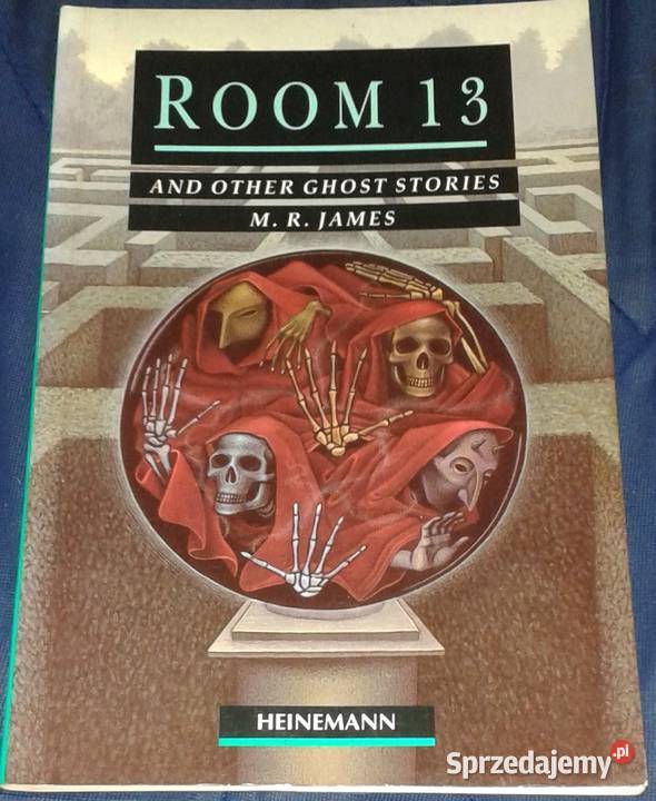 Room 13 and Other Ghost Stories M R James lubelskie Chełm sprzedam