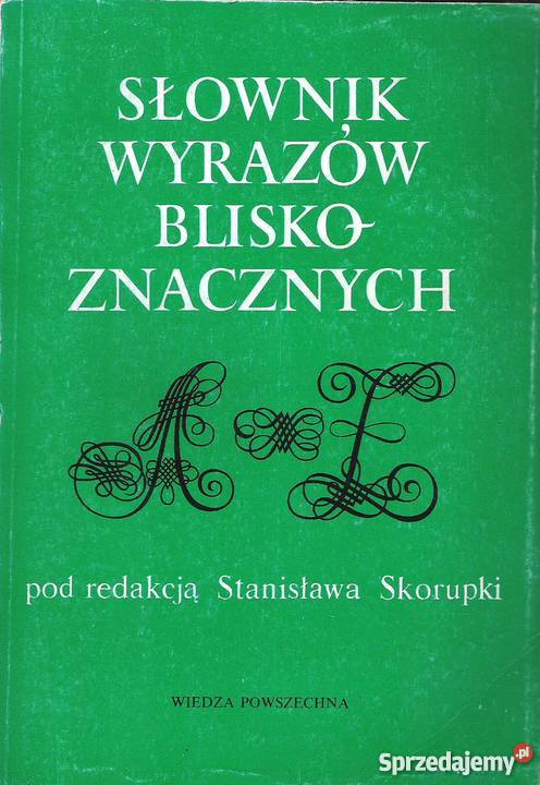 Słownik wyrazów bliskoznacznych pod redSSkorupki Puławy