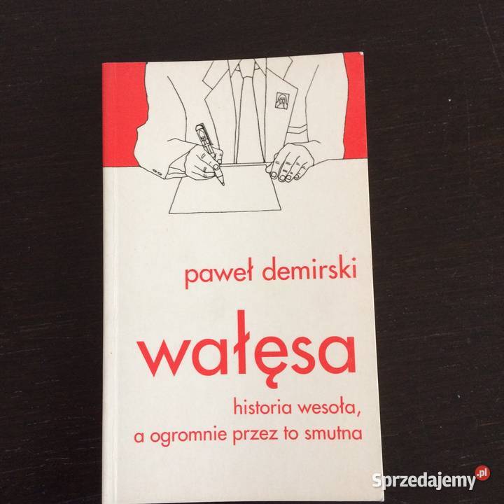 Paweł Demirski Wałęsa Historia wesoła a ogromnie Elbląg