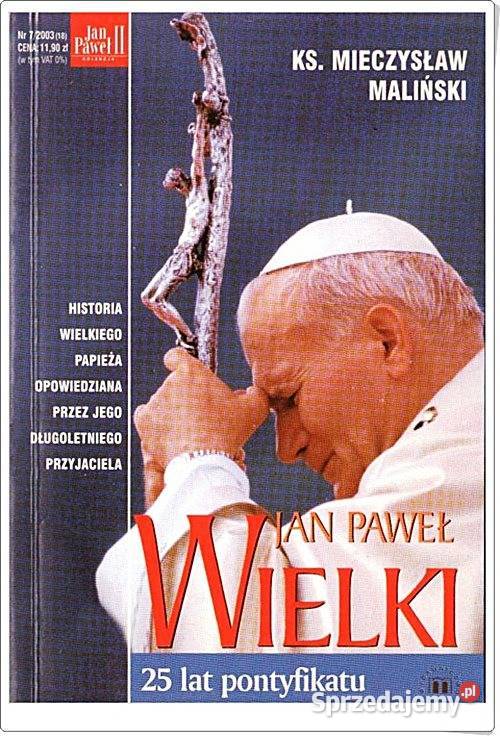 JAN PAWEŁ WIELKI 25 lat pontyfikatu Mieczysław religioznawstwo, nauki teologiczne Książki i Podręczniki Chorzów