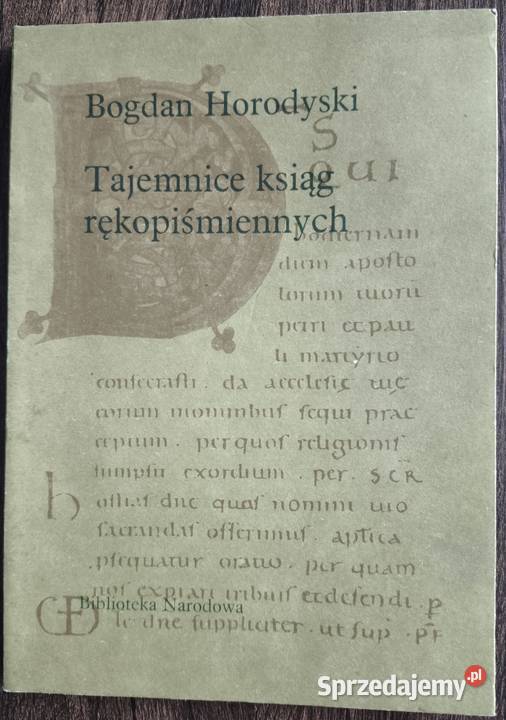Tajemnice ksiąg rękopiśmiennych Bogdan Horodyski Książki naukowe i popularnonaukowe Książki i Podręczniki mazowieckie Warszawa