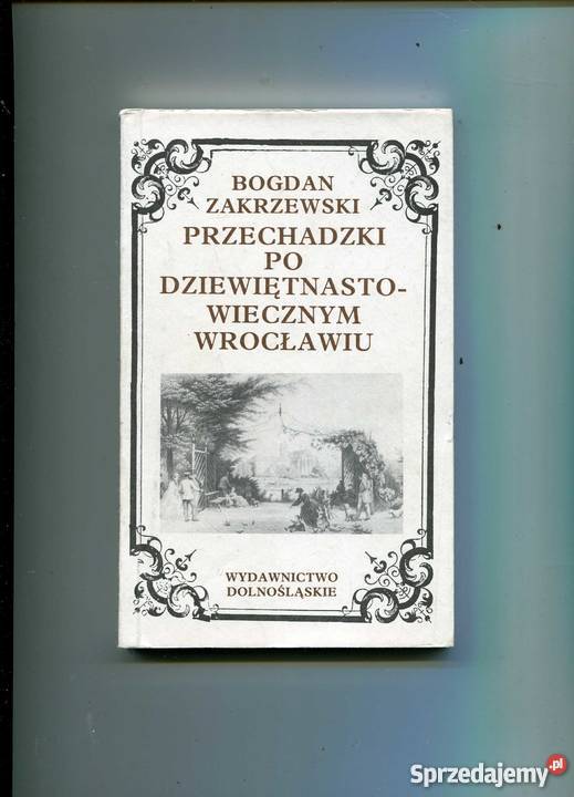 Przechadzki dziewiętnastowiecznym Wrocławiu