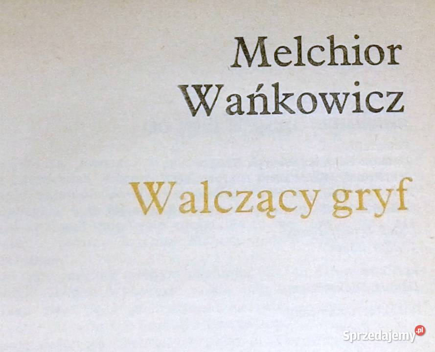 Walczący gryf Melchior Wańkowicz lubelskie Chełm