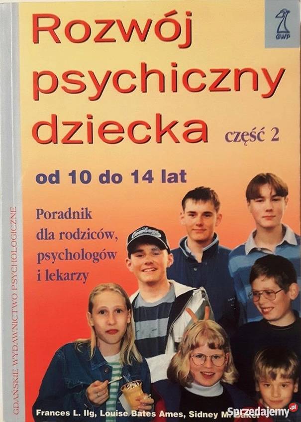 ROZWÓJ PSYCHICZNY DZIECKA CZĘŚĆ 2 10 DO 14 LAT