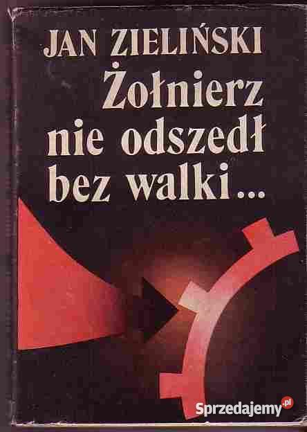 4734 ŻOŁNIERZ ODSZEDŁ WALKI JAN ZIELIŃSKI Czyrna sprzedam