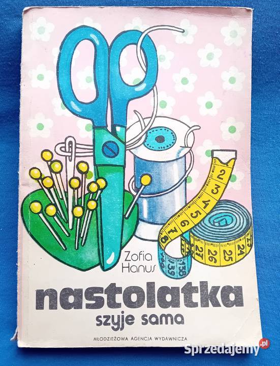 Zofia Hanus Nastolatka szyje sama MAW 1986 r Koźminek
