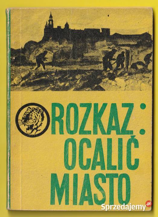 ŻÓŁTY TYGRYS ROZKAZ OCALIĆ MIASTO 1966 Kultura i Rozrywka Łódź