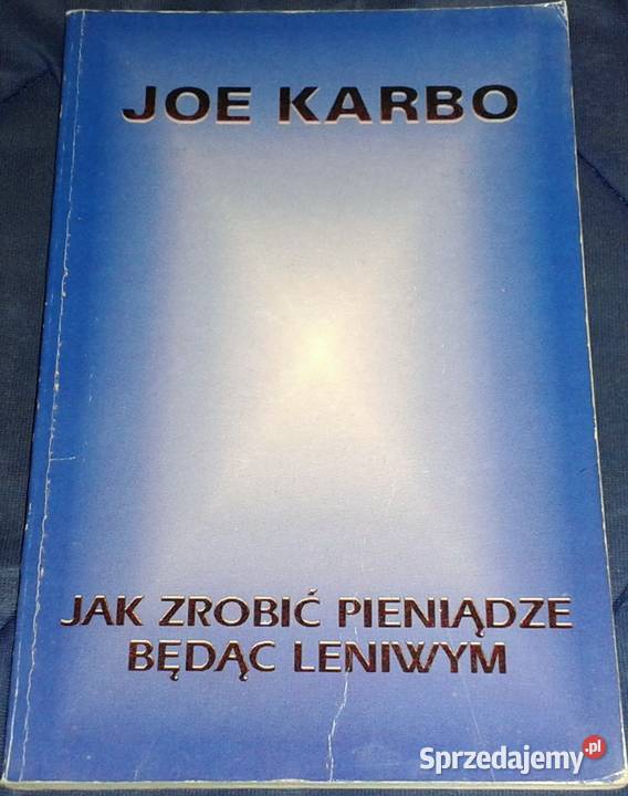 zrobić pieniądze będąc leniwym Joe Karbo Chełm