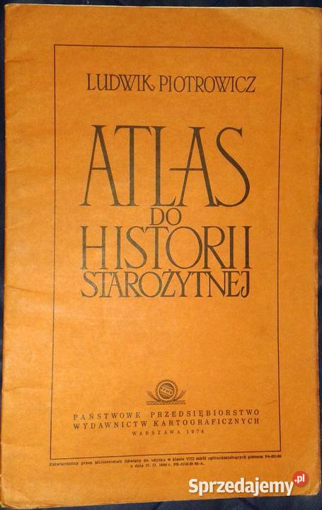 Atlas do historii starożytnej Ludwik Piotrowicz lubelskie Chełm sprzedam