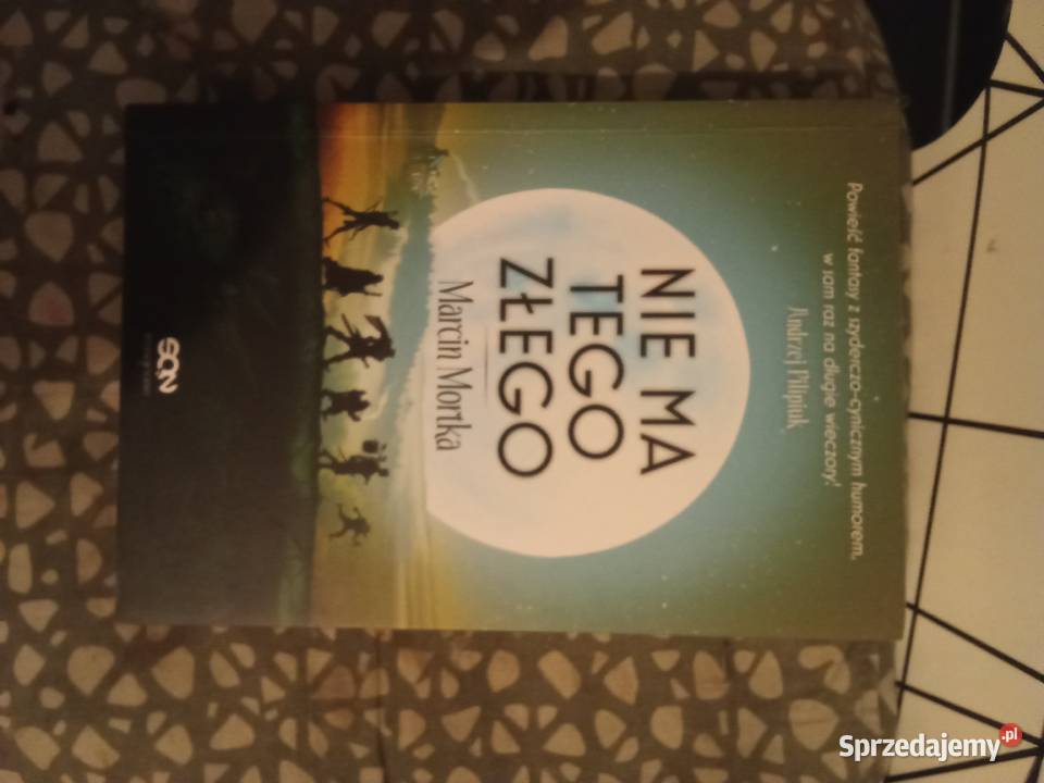 Nie ma tego złego Proza i poezja Oława