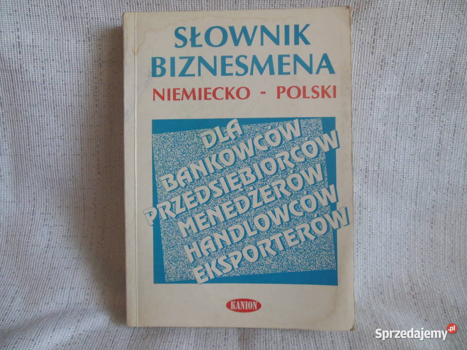 Słownik biznesmena niemiecko polski Rok wydania 1991 Kielce sprzedam