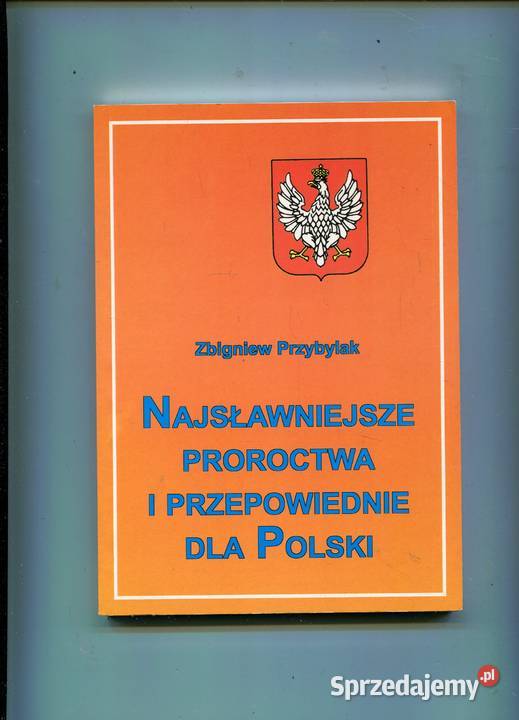 Najsławniejsze proroctwa i przepowiednie Polski Rok wydania 1998 Szczecin sprzedam