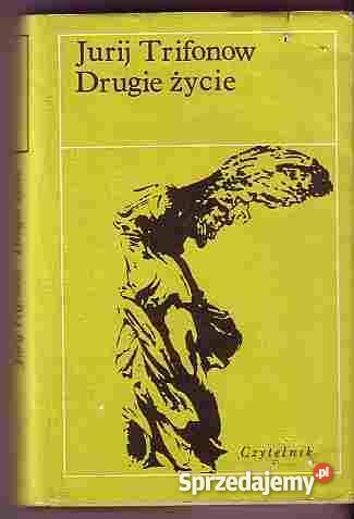 3186 DRUGIE ŻYCIE JURIJ TRIFONOW Książki i Podręczniki Czyrna