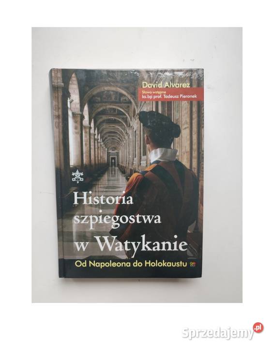 David Alvarez Historia szpiegostwa w Watykanie Kielce