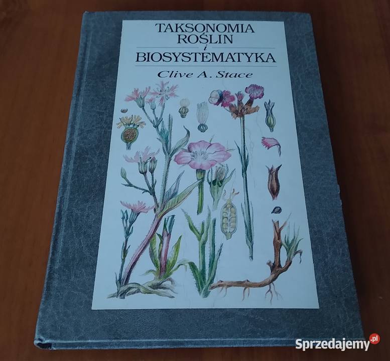 Taksonomia roślin i biosystematyka Clive A Stace Gdańsk